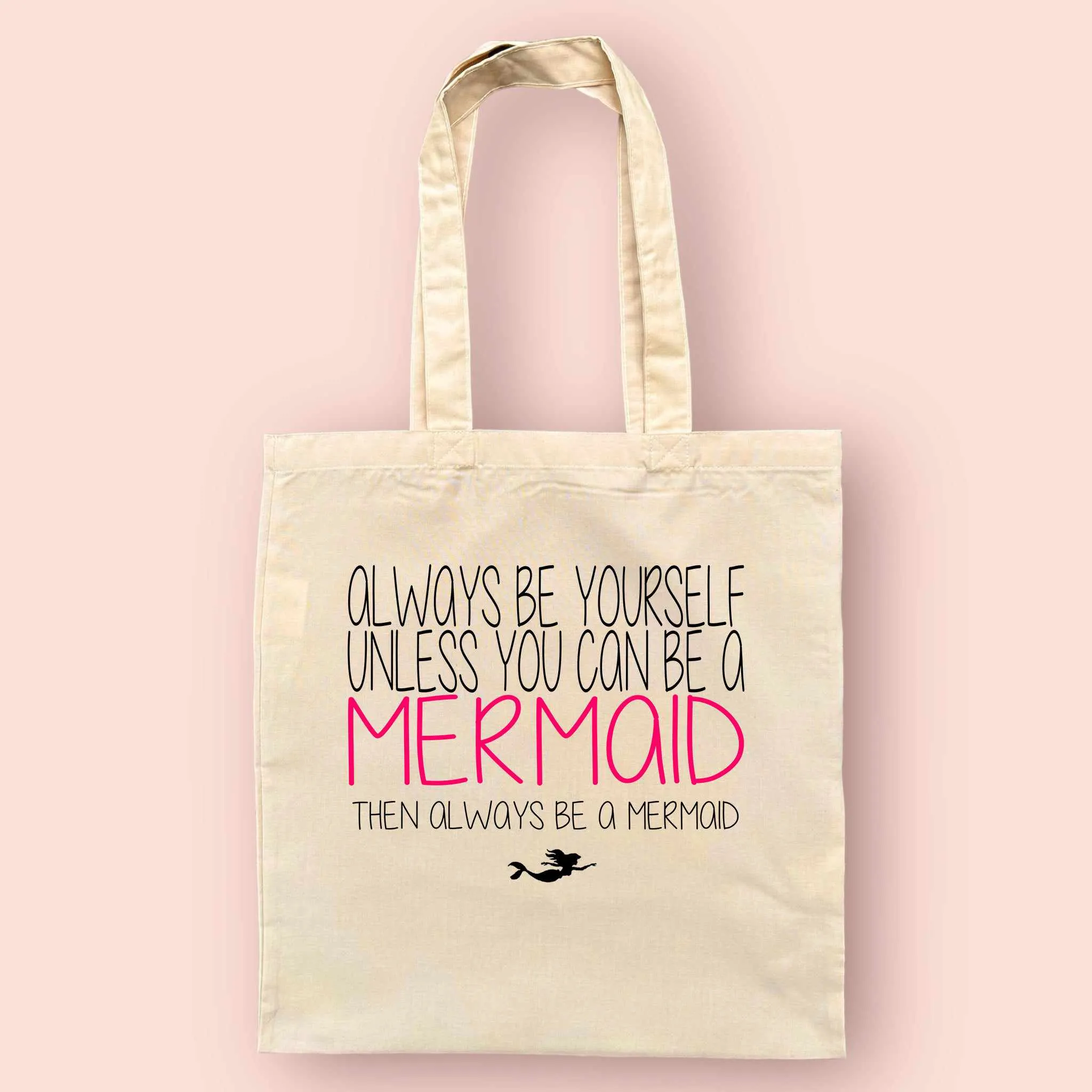 Always Be A Mermaid Reusable Tote Bag