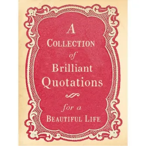 Collection of Brilliant Quotations for a Beautiful Life