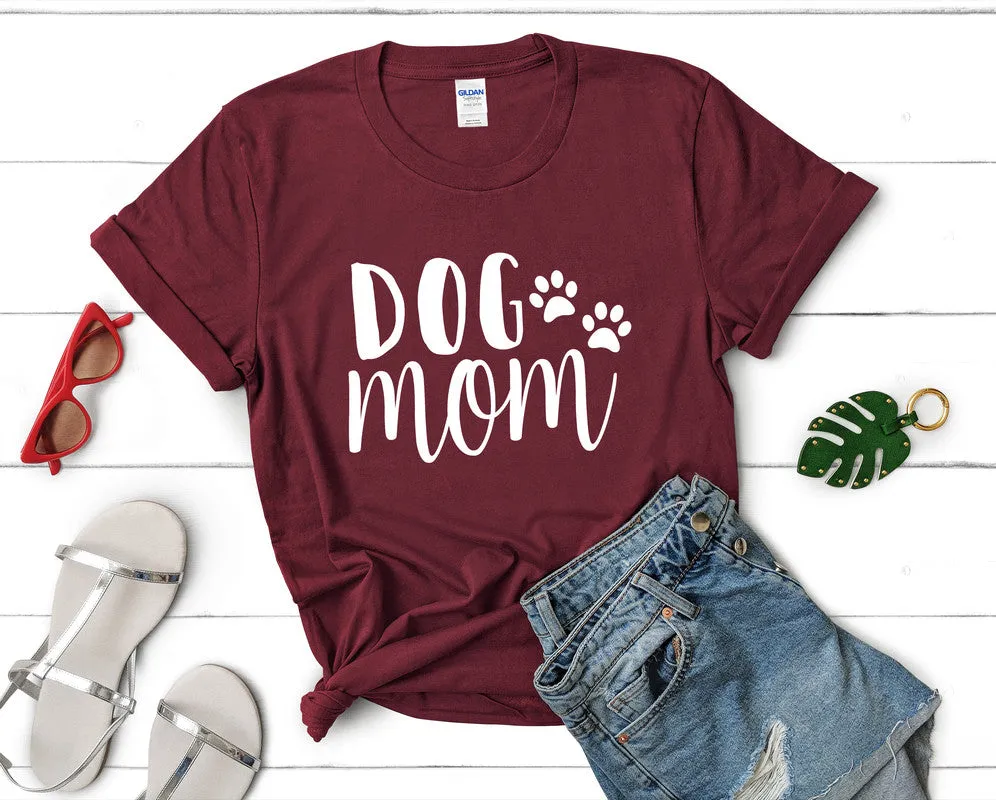 Dog Mom Woman T Shirt.