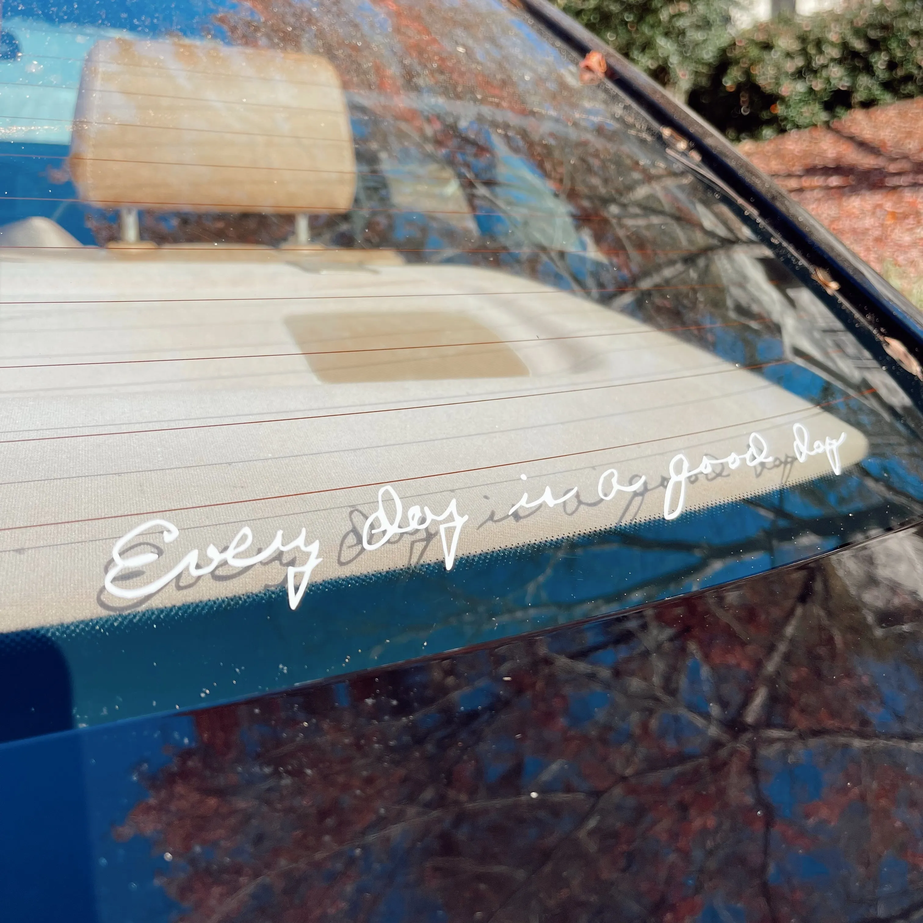 Every Day is a Good Day - Vinyl Decal