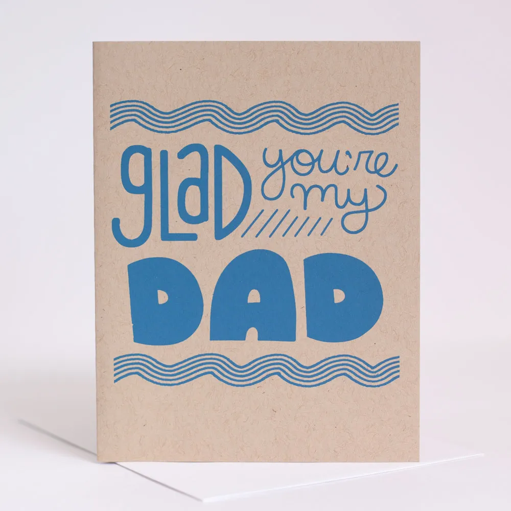 Father's day card, glad you're my dad card for Father's Day