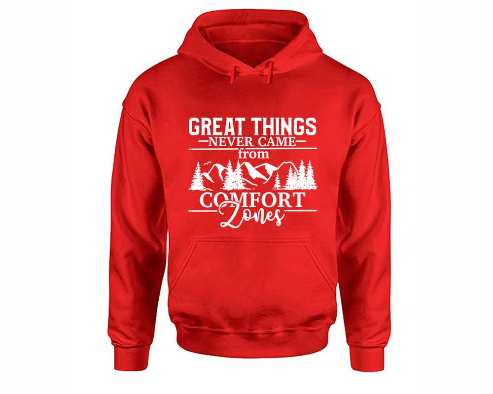 Great Things Never Came from Comfort Zones Pullover Hoodie