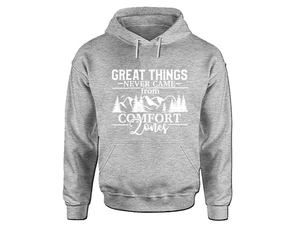 Great Things Never Came from Comfort Zones Pullover Hoodie