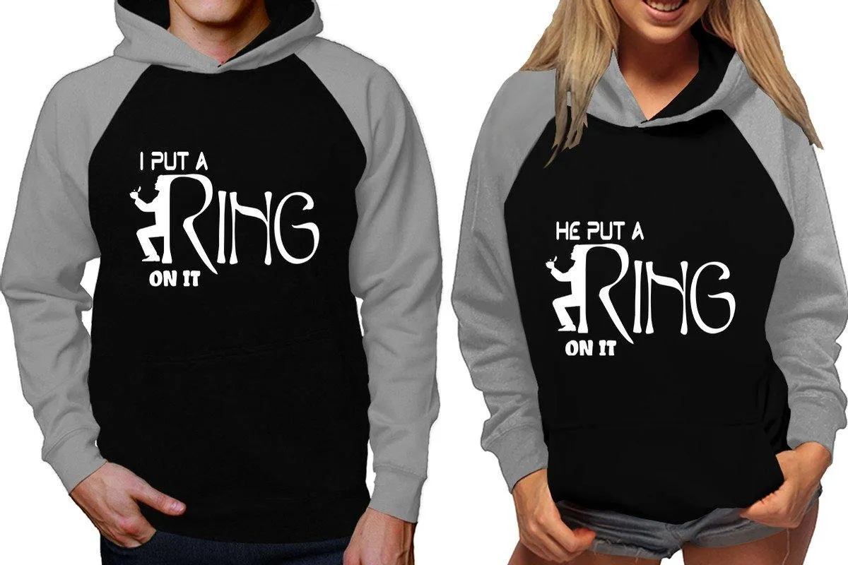 I Put a Ring On It He Put a Ring On It Couple Matching Raglan Hoodies