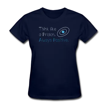 "Think like a Proton" (white) - Women's T-Shirt